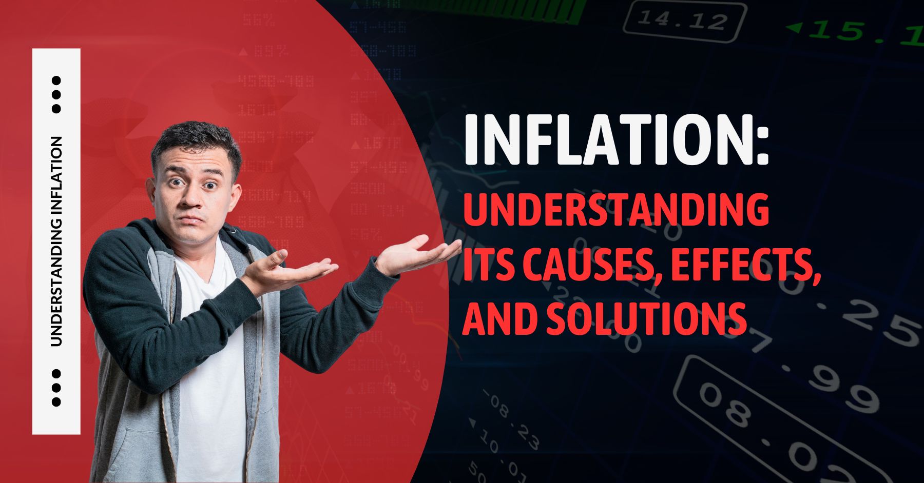 inflation-understanding-its-causes-effects-and-solutions-the